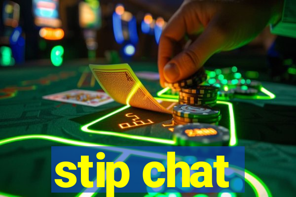 stip chat